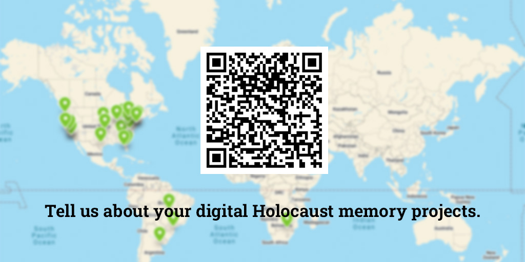 Survey25_Banner A world map with green location markers and a prominent QR code in the center. Text below reads: ‘Tell us about your digital Holocaust memory projects.